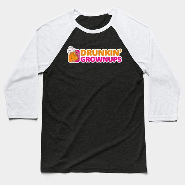 Logo Drunkin' Grownups Originale Baseball T-Shirt by FFAFFF